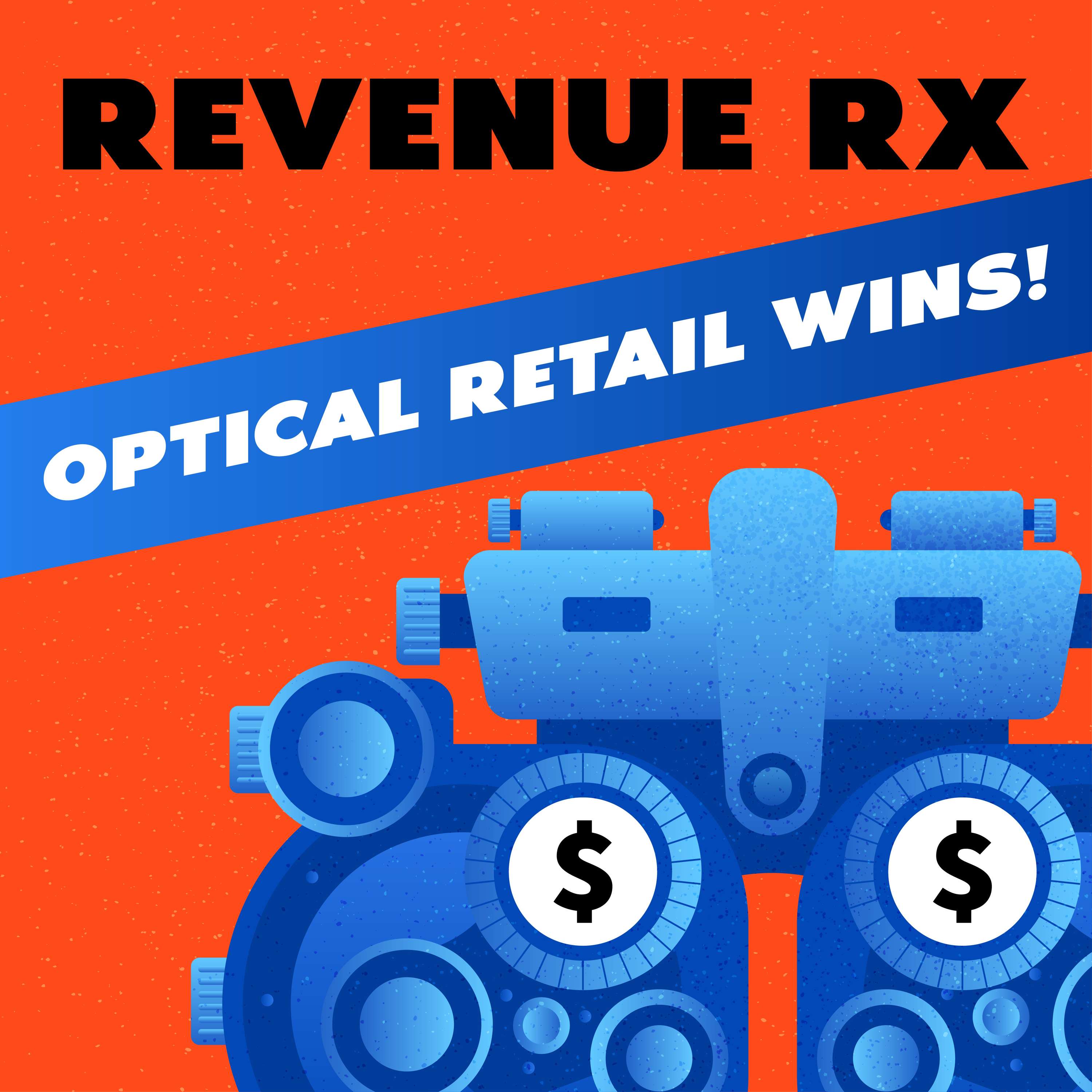 Revenue RX, Optical Retail Wins