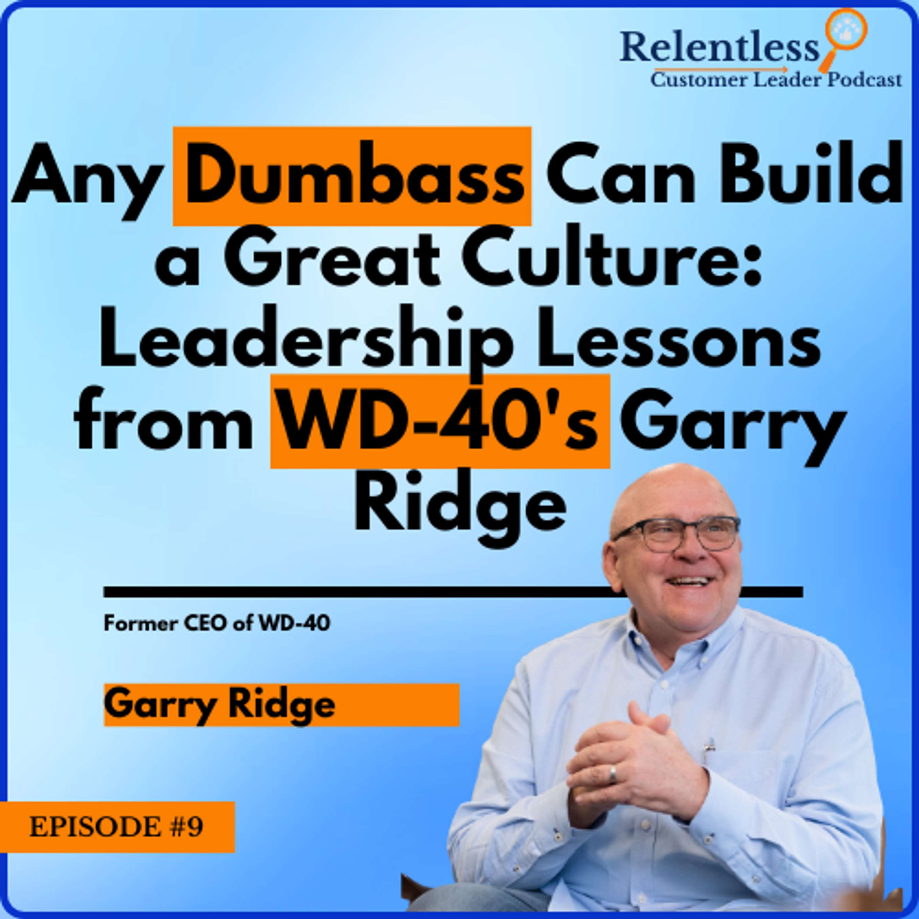 Relentless Customer Leader Podcast