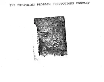 The Breathing Problem Productions Podcast