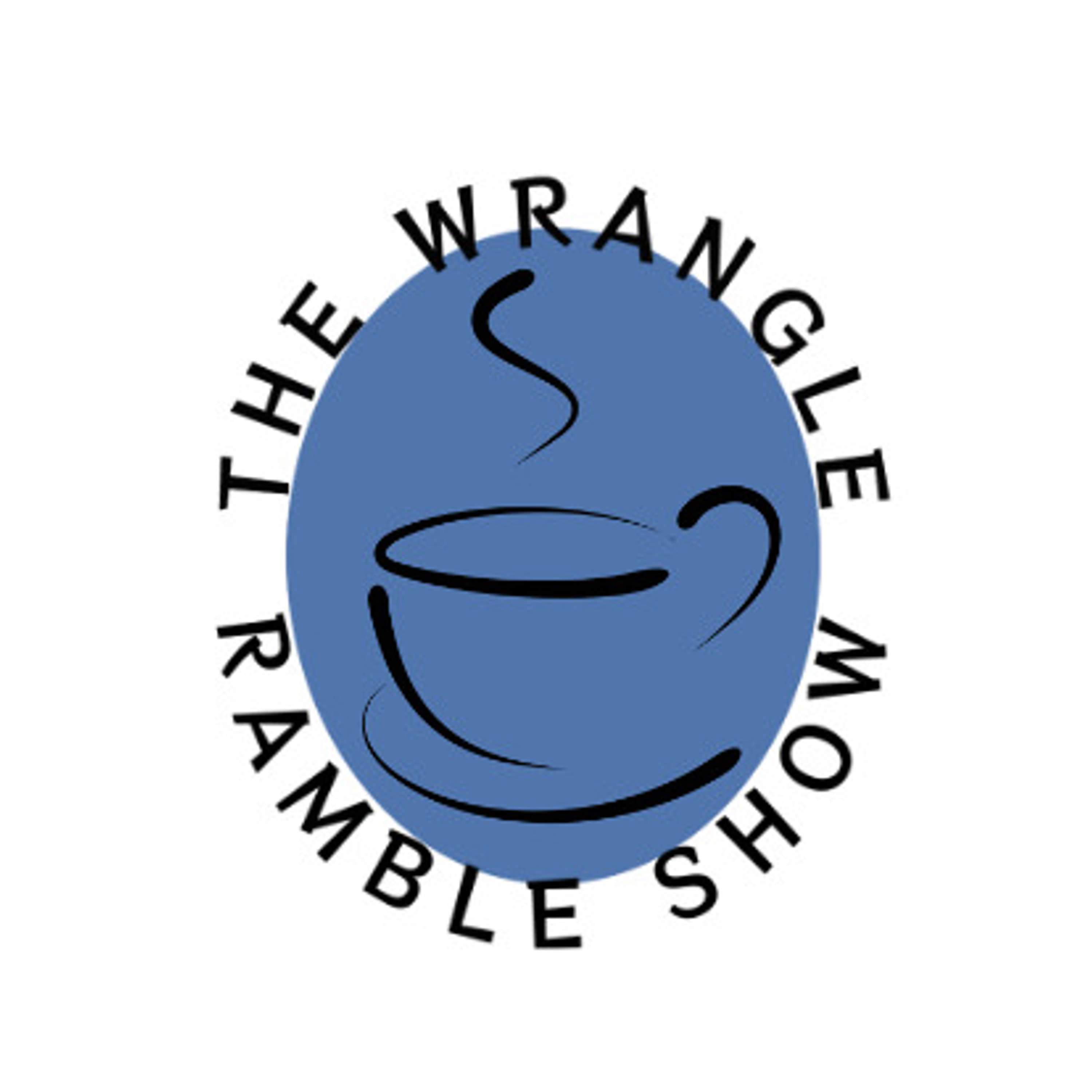 The Wrangle Ramble Show