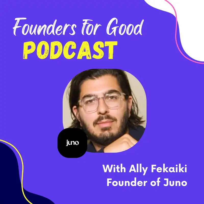 Ally Fekaiki, Juno: fixing employee benefits by giving the flexibility and choice to employees  