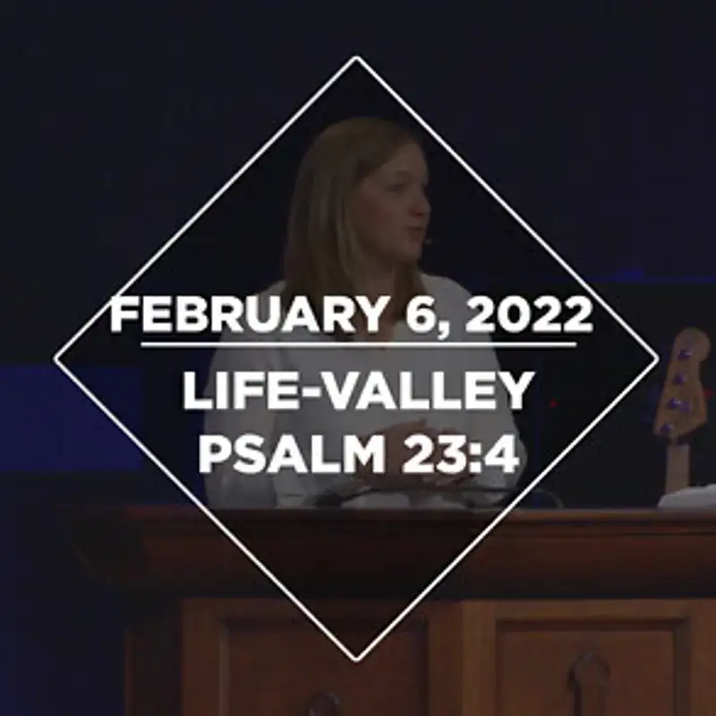 Life-Valley (2-6-22)