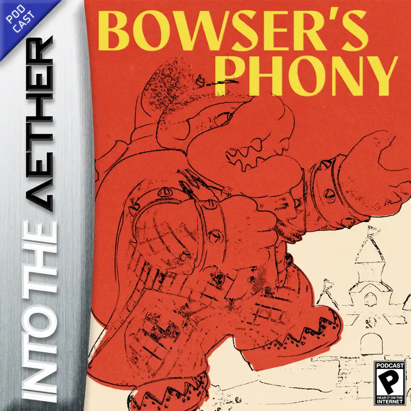 ITA 300: Bowser's Phony (feat. Shadow Generations, Paper Lily, Wilmot Works it Out, and more)