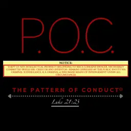 THE P.O.C. (PATTERN OF CONDUCT) PODCAST©