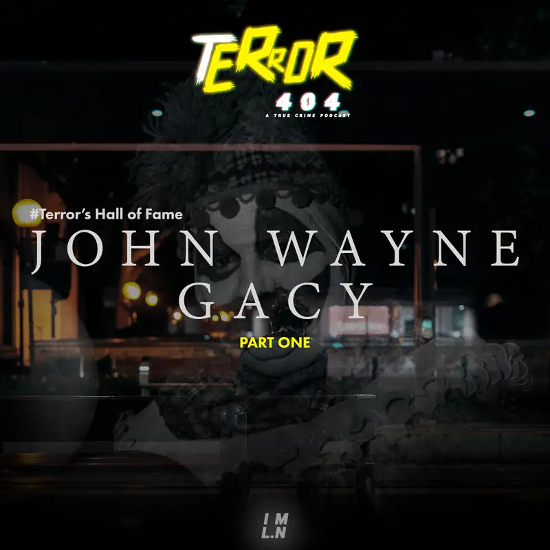 JOHN WAYNE GACY aka Ο Δολοφόνος Κλόουν - Part One | Terror's Hall of Fame Specials #02 by Terror 404