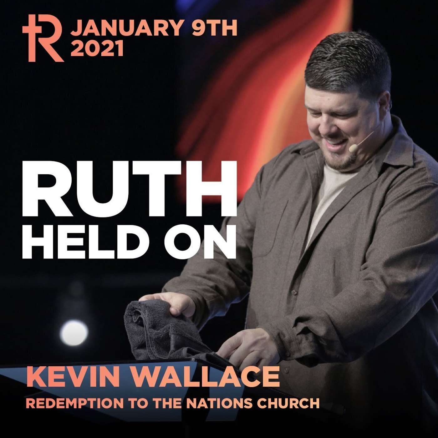 Ruth Held On | Kevin Wallace | Weekend Service
