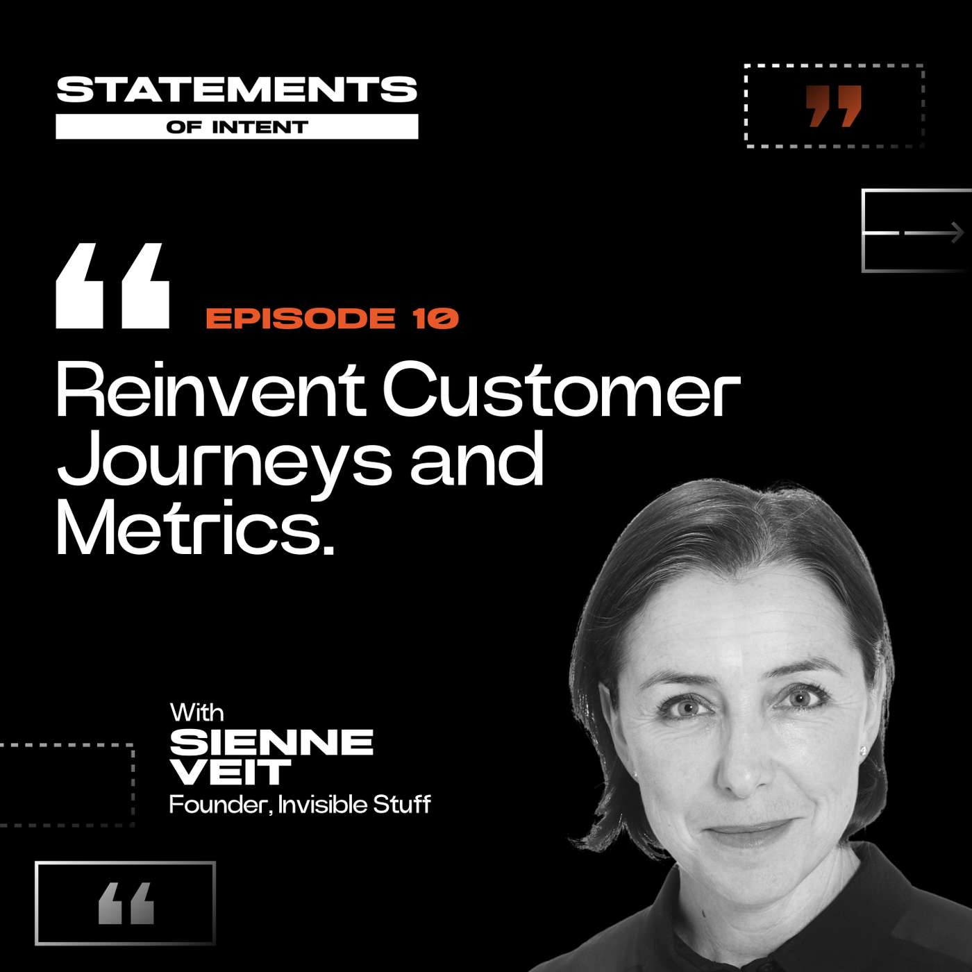 Episode 10 | "Reinvent Customer Journeys and Metrics" - Sienne Veit | Statements of Intent Podcast Episode 10 | "Reinvent Customer Journeys and Metrics" - Sienne Veit | Statements of Intent Podcast