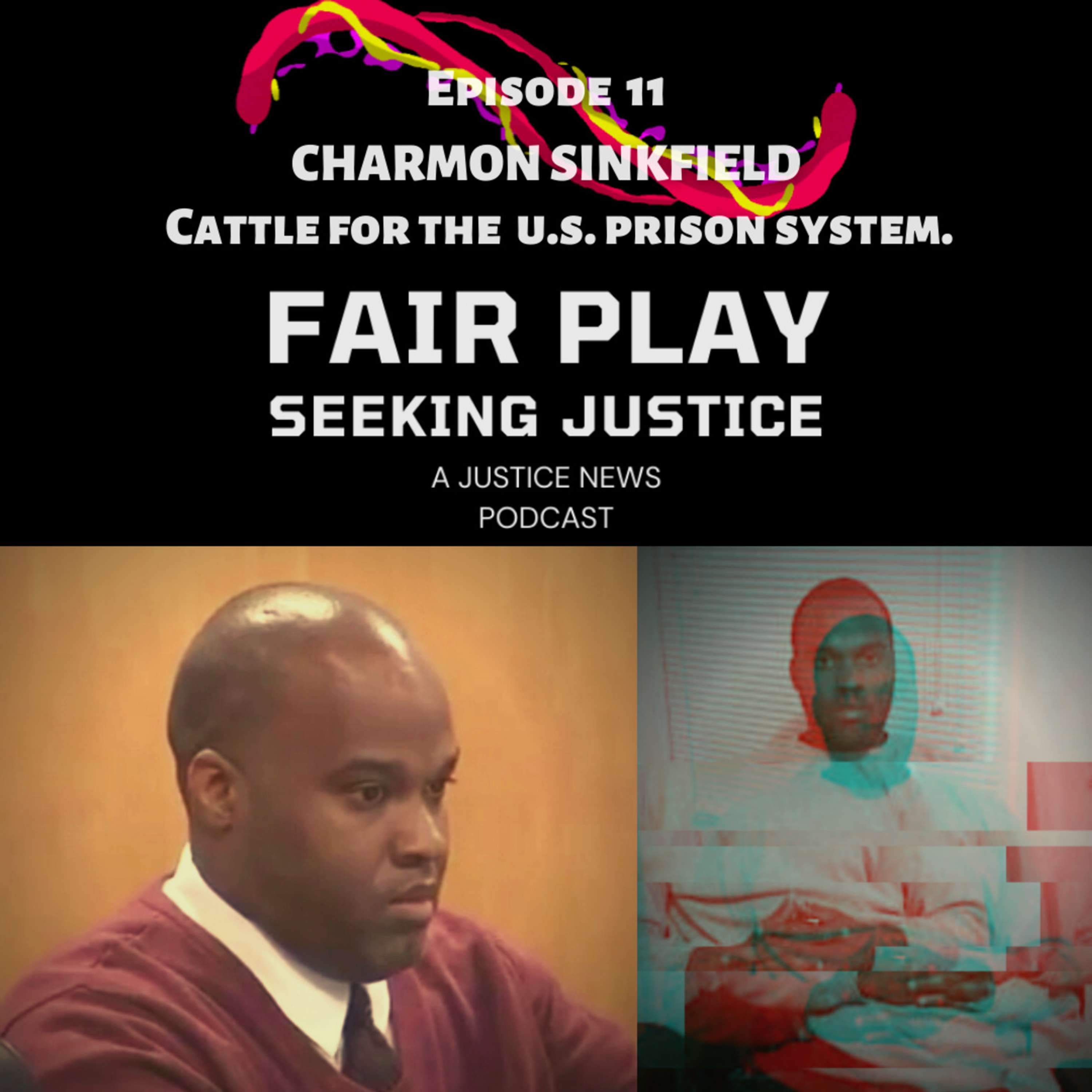 FairPlay EP11 | Charmon Sinkfield. Cattle for The U.S. Prison System.