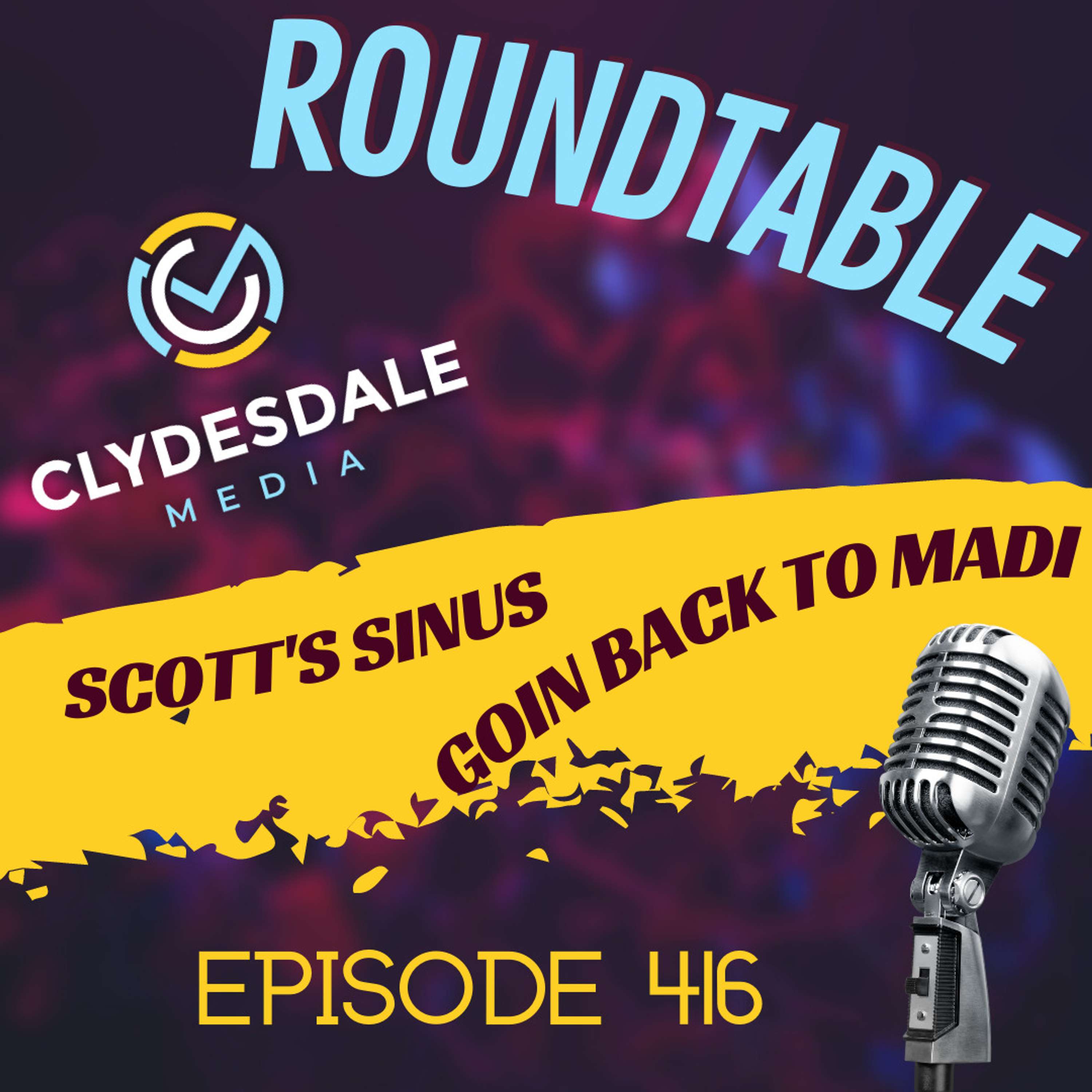 Clydesdale Media Roundtable - Goin back to Madi... son.