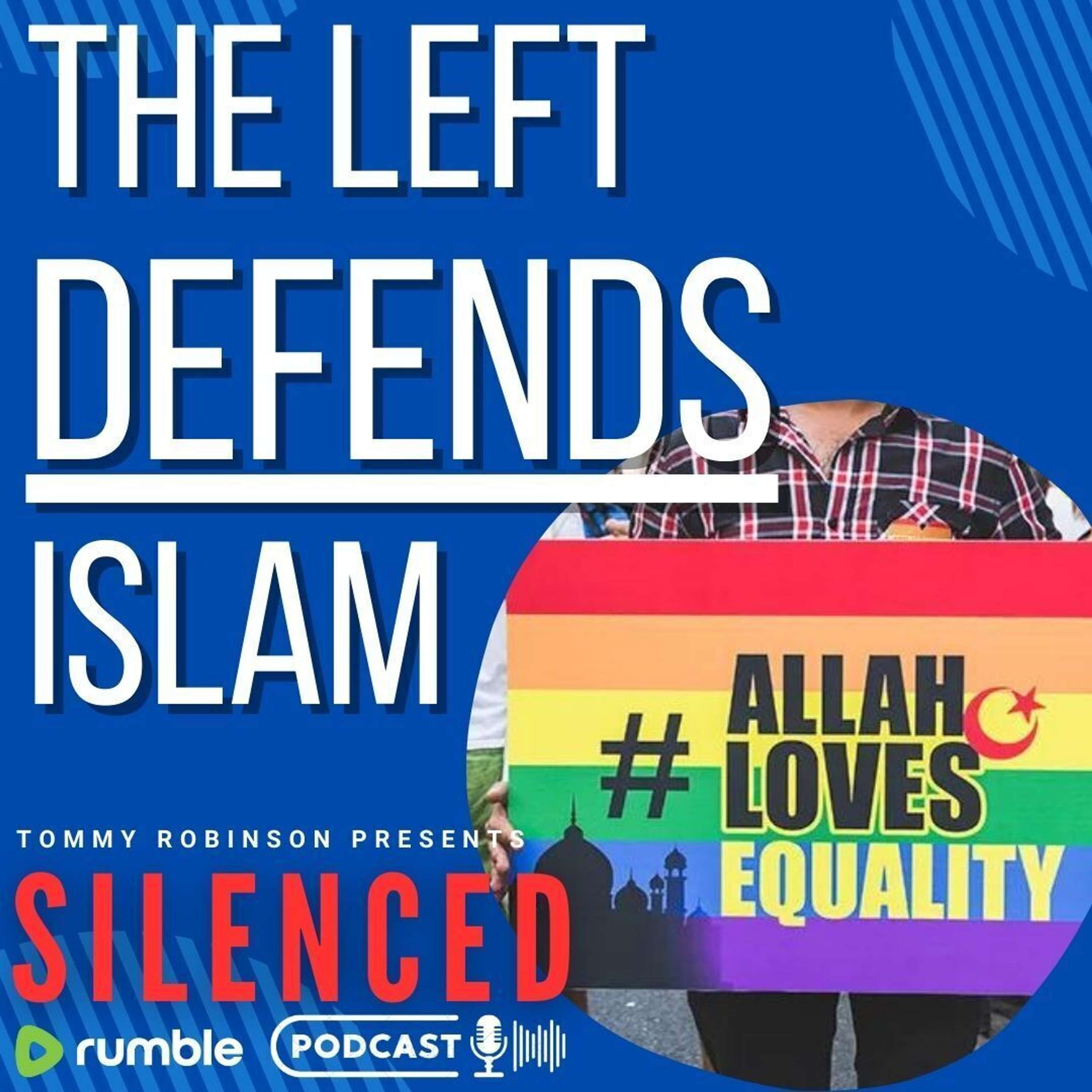 THE LEFT DEFENDS ISLAM
