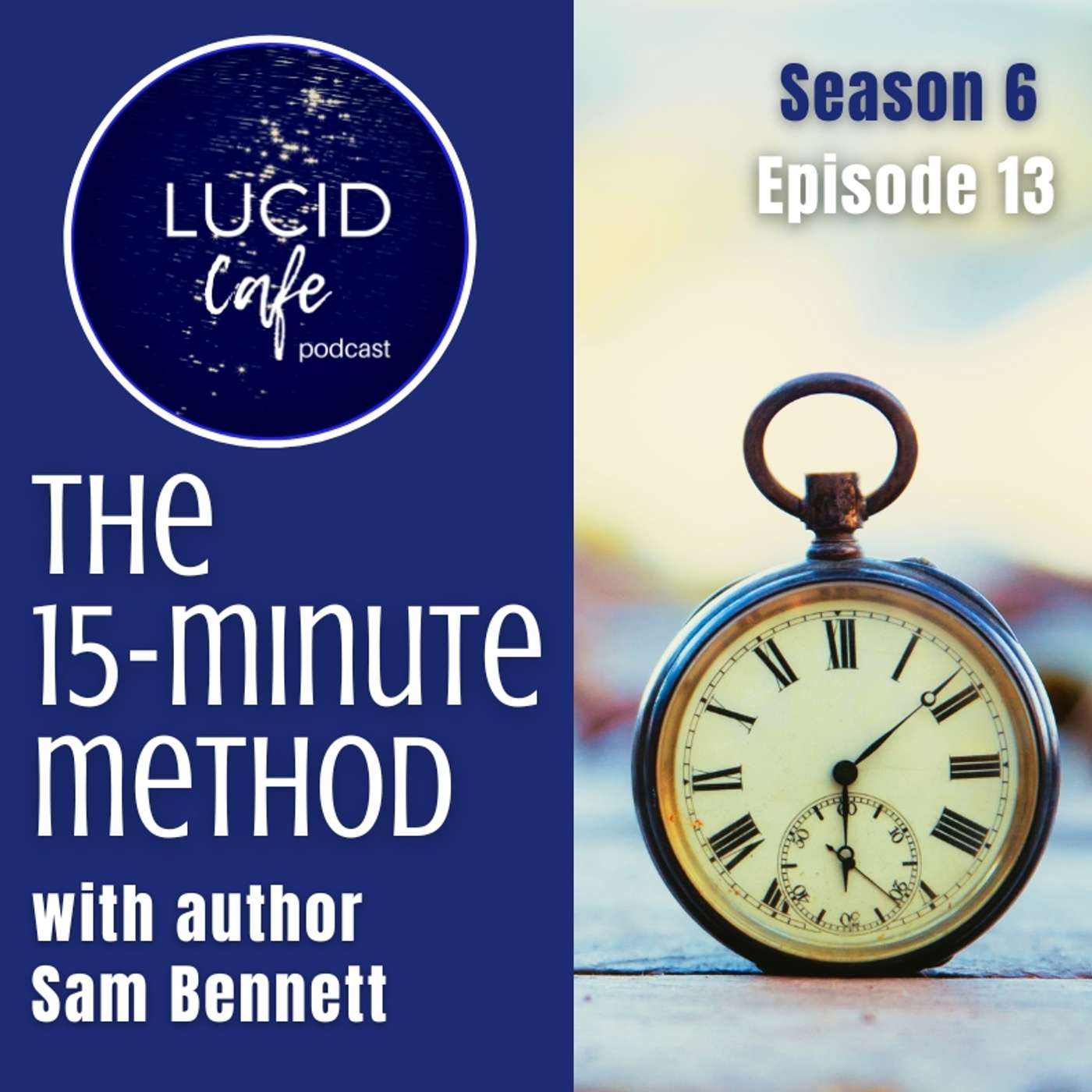 The 15-Minute Method with Author Sam Bennett The 15-Minute Method with Author Sam Bennett