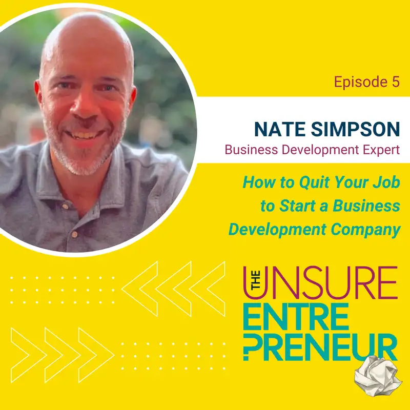 How to Quit Your Job to Start a Business Development Company (w/Nate Simpson)