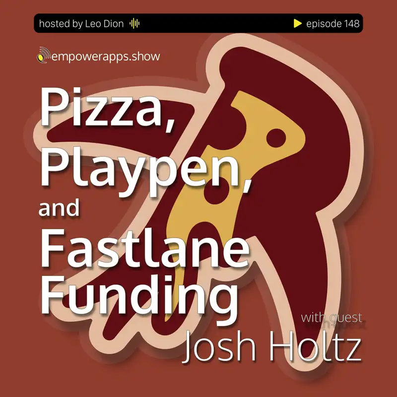 Pizza, Playpen, and Fastlane Funding with Josh Holtz