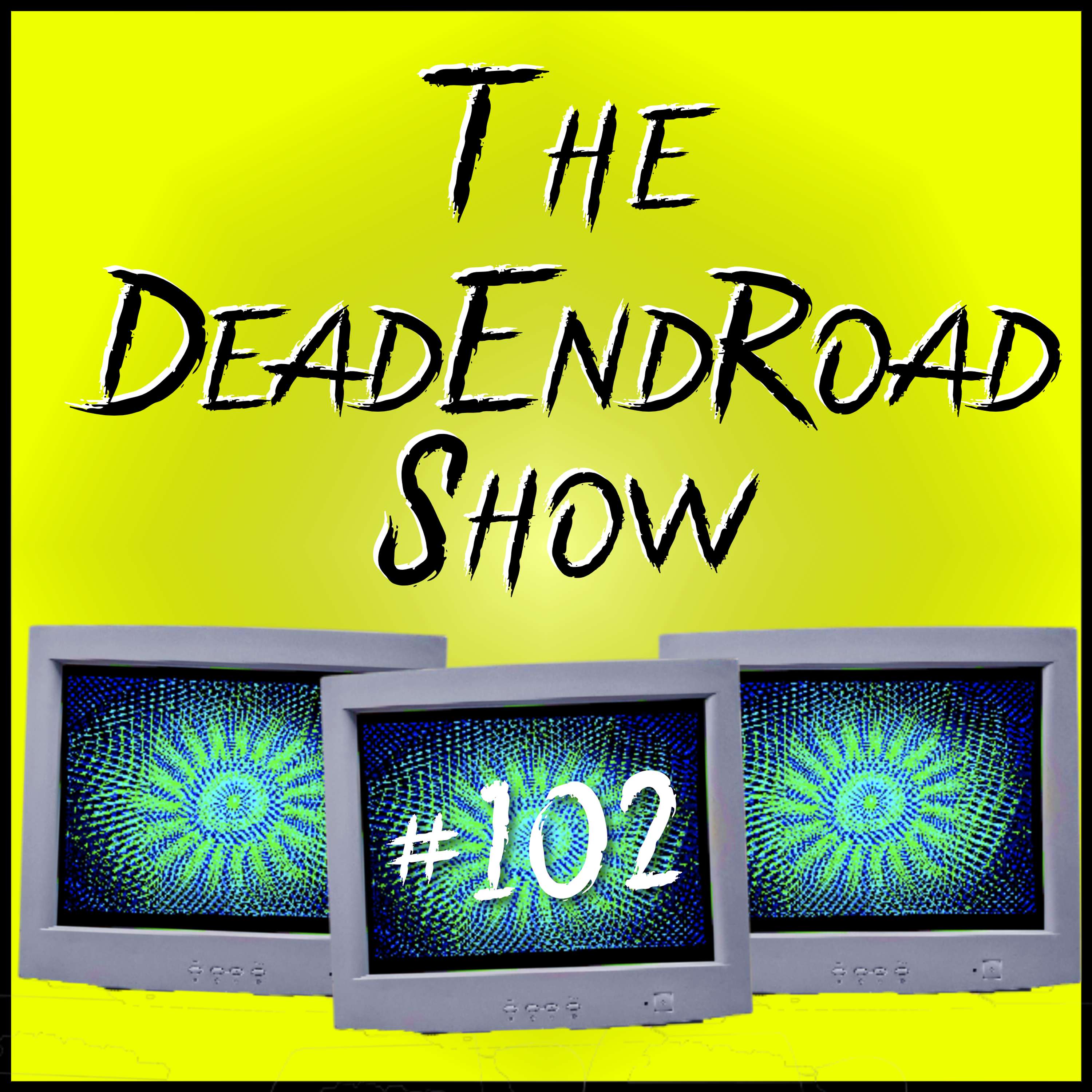 The DeadEndRoad Show