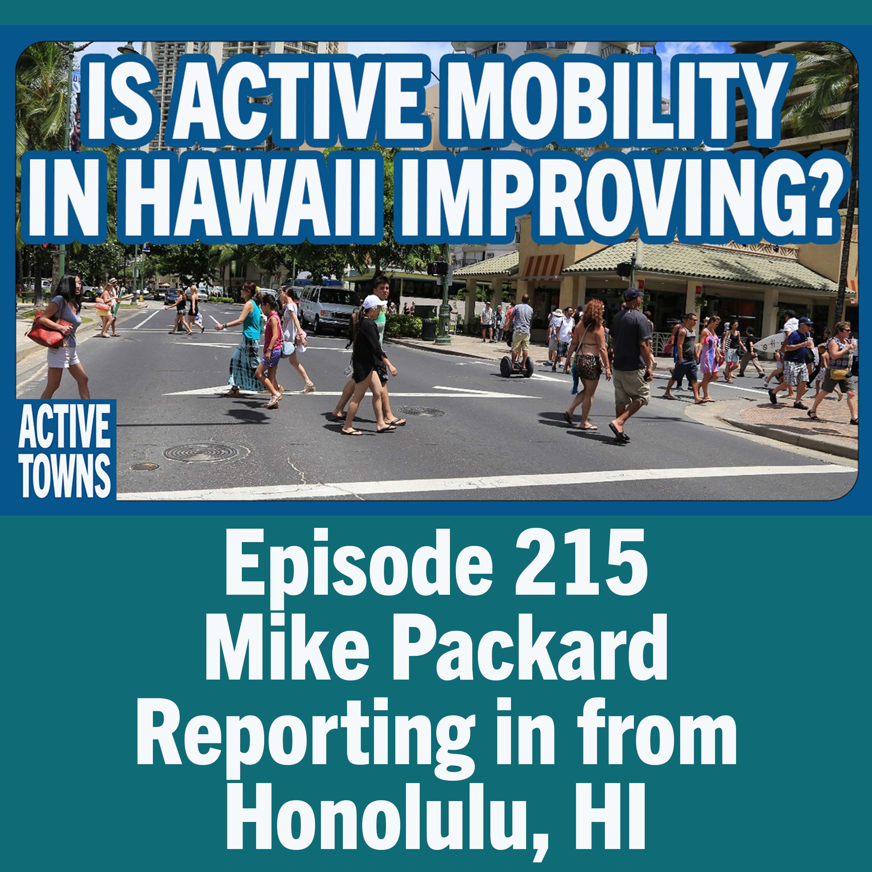 The State of Active Mobility in Hawai'i w/ Mike Packard (video available)