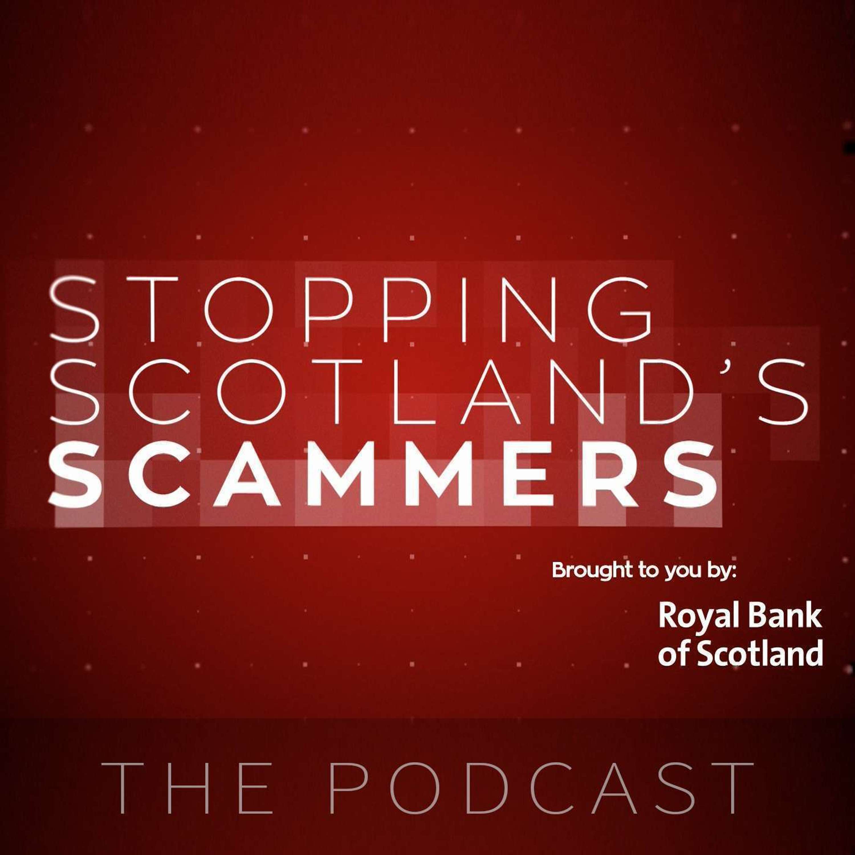 Stopping Scotland’s Scammers: The Podcast podcast artwork