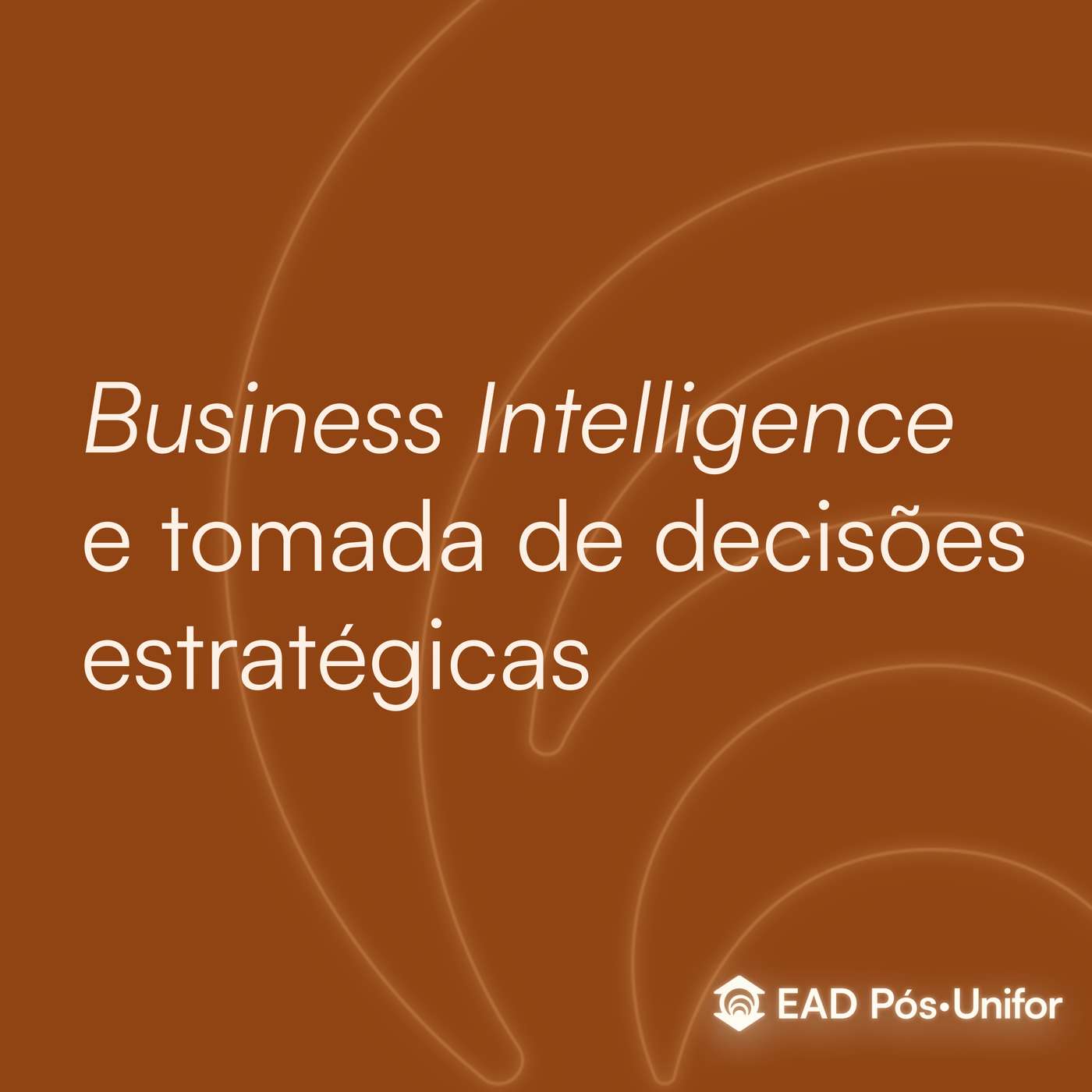 Business Inteligence e Toamda de Decisões  Estratégicas episode artwork