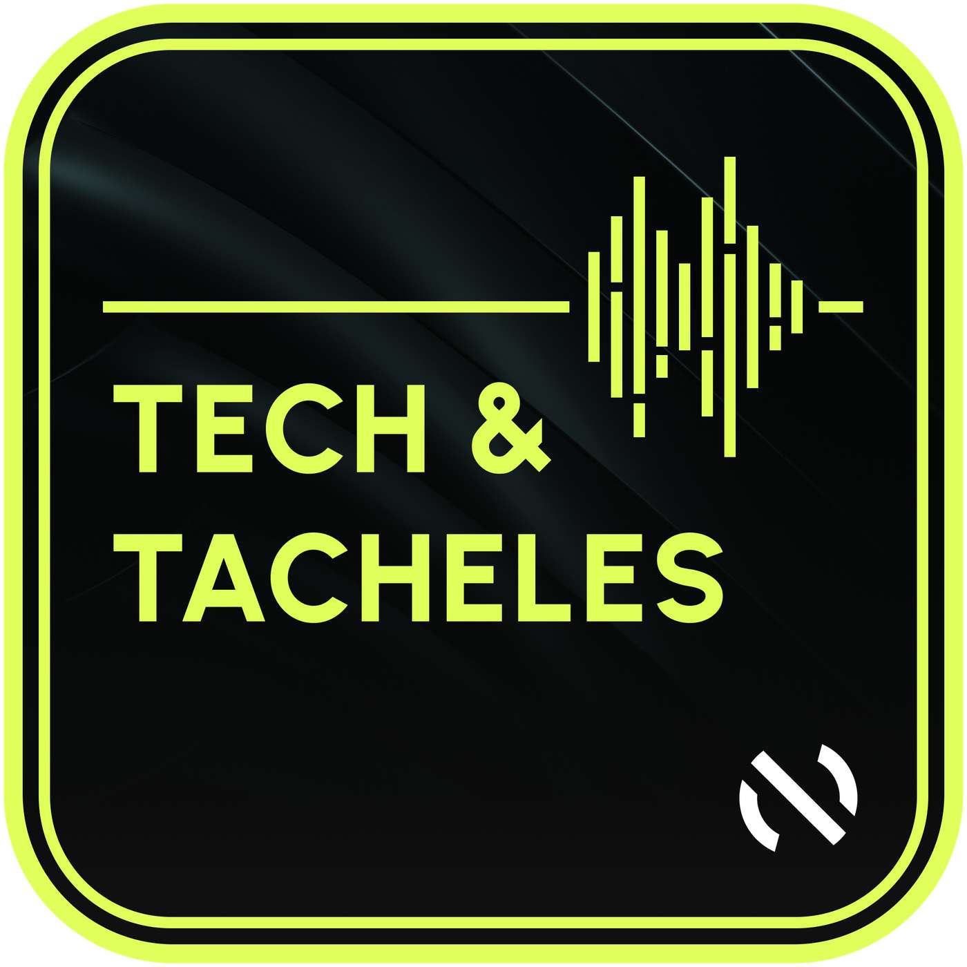 Tech & Tacheles
