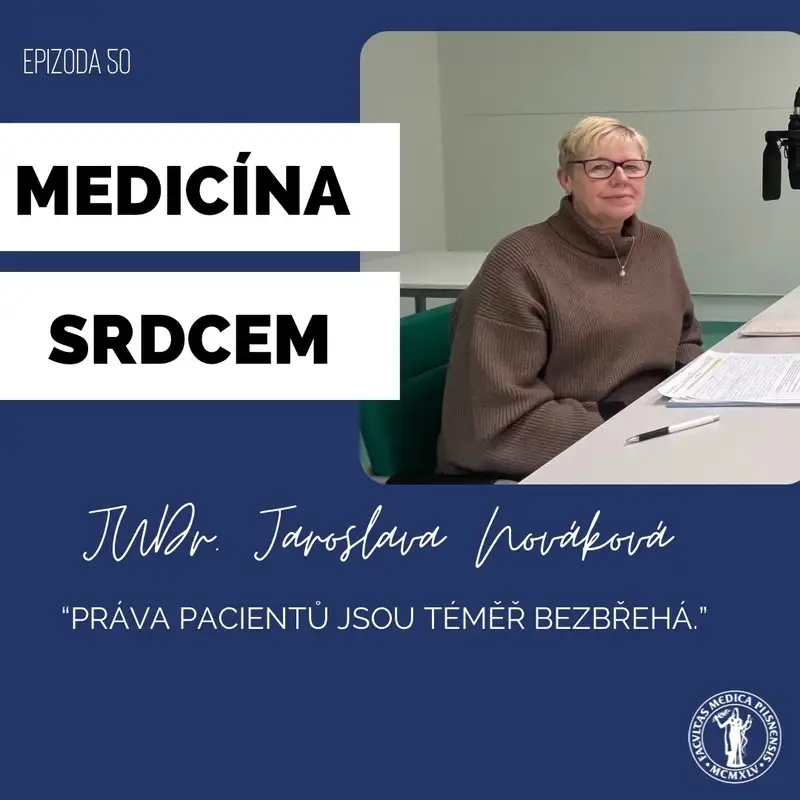 #50 JUDr. Jaroslava Nováková-“Práva pacientů jsou téměř bezbřehá."