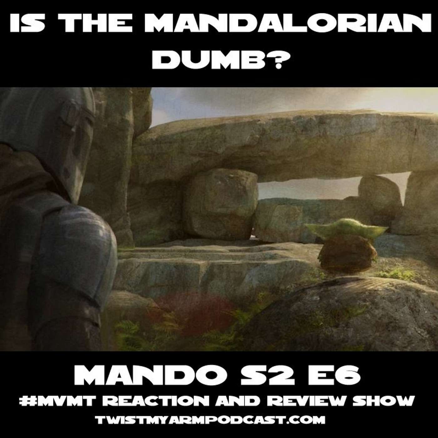 06. Is the Mandalorian Dumb? episode artwork