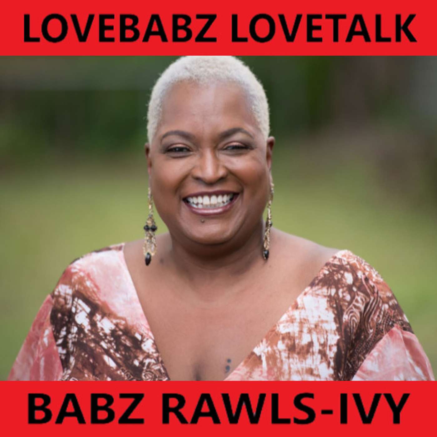 LoveBabz LoveTalk with Babz Rawls-Ivy