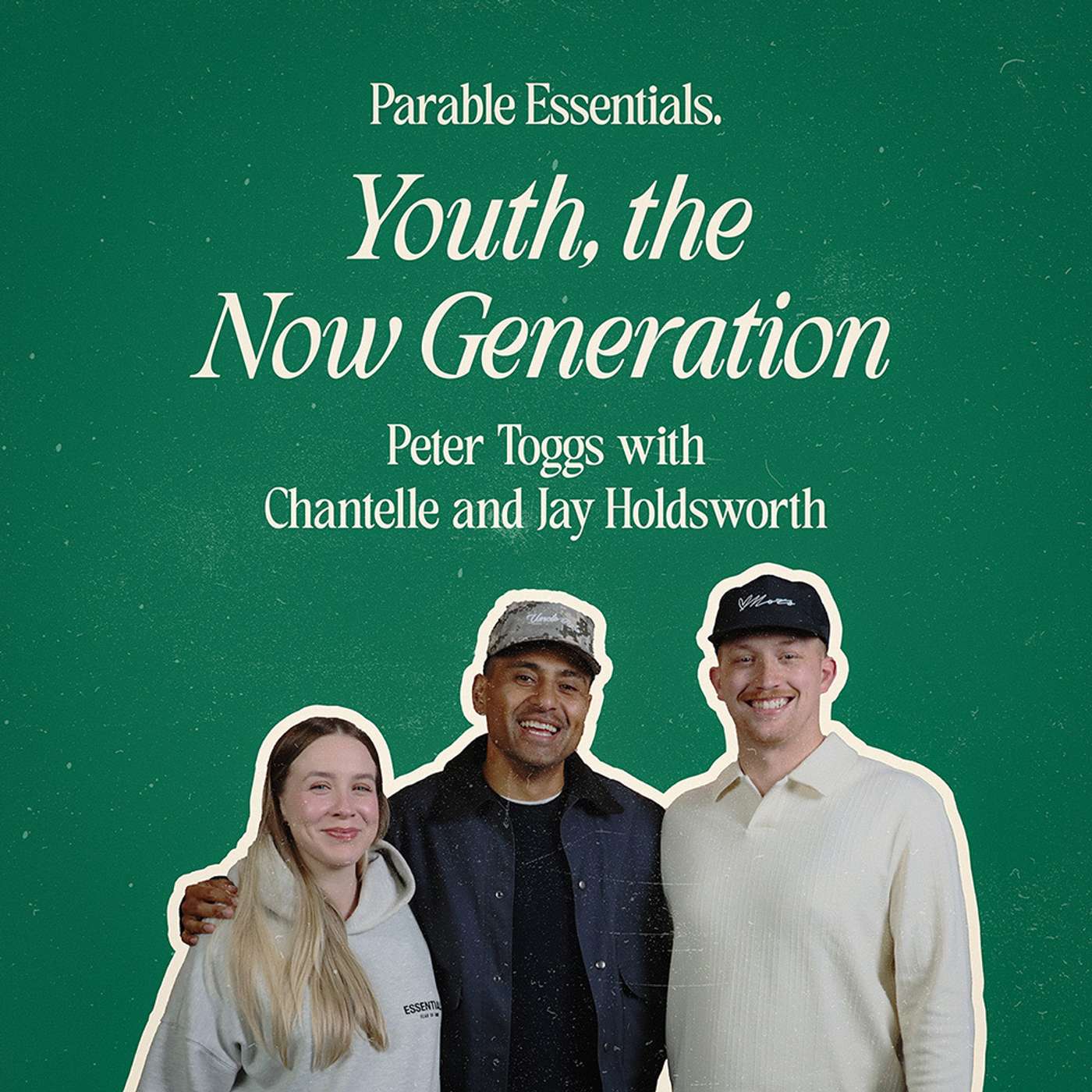 Episode 13 - Youth, the Now Generation | Peter Toggs with Chantelle & Jay Holdsworth