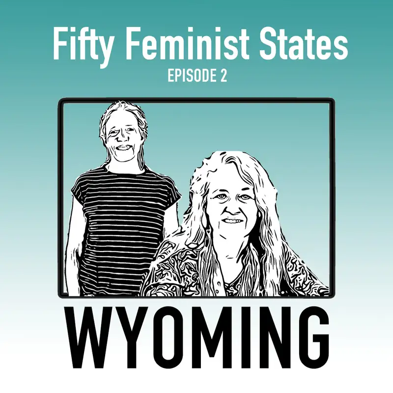 Episode 2 - From the history of suffrage to the contemporary ski scene in Wyoming