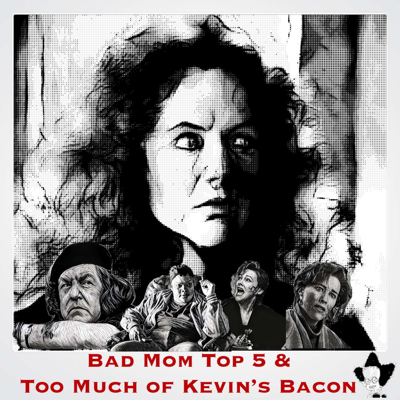 Season 6 Episode 9: Bad Mom Top 5 & Too Much of Kevin’s Bacon