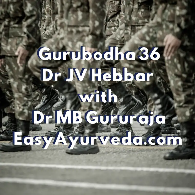 Gurubodha 36 | Ayurved for Army | Ayush Visa | Vata Symptoms | Eczema in Toddler | Dal without fat?