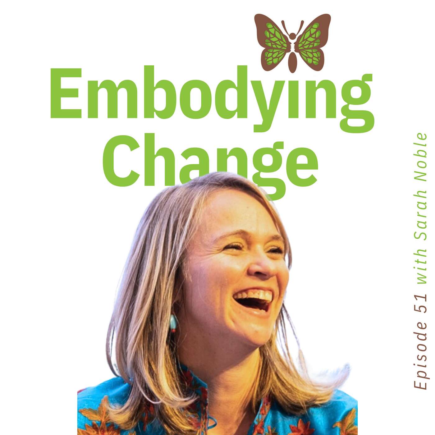 51. Leading from the heart with Sarah Noble