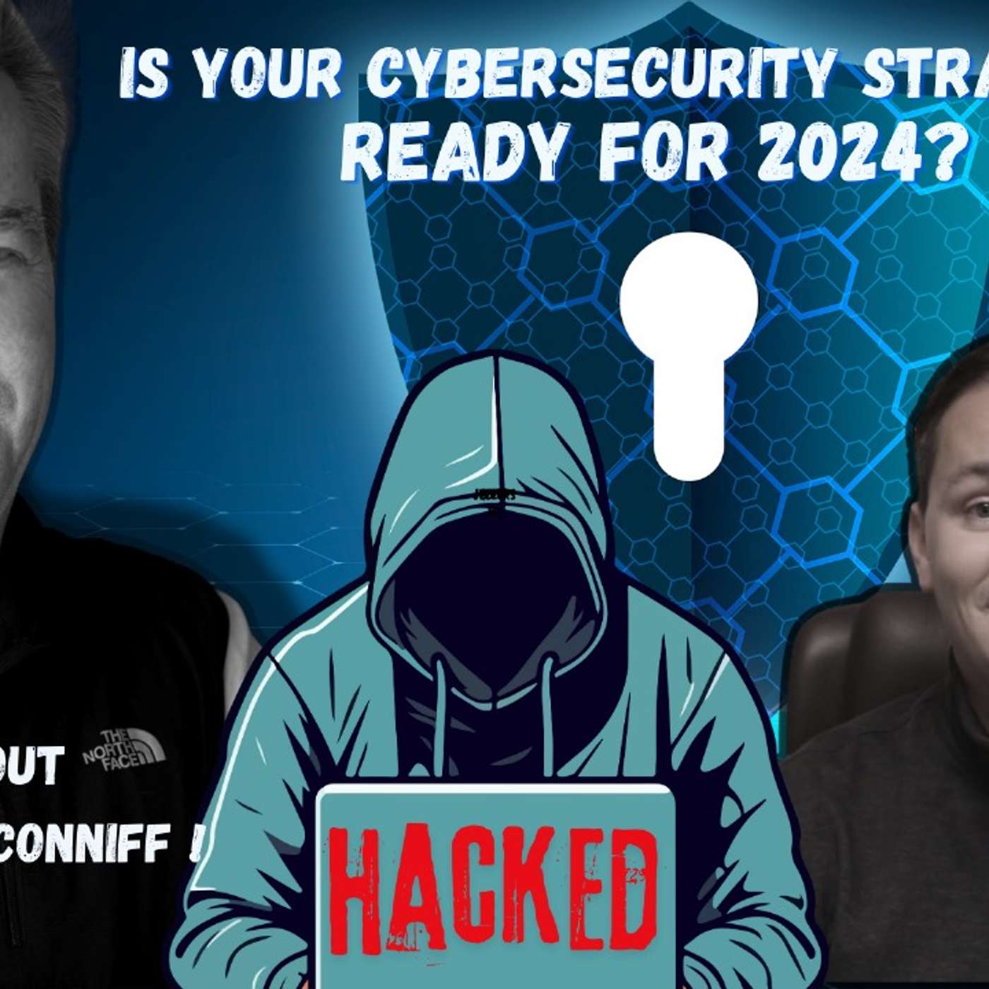 Is your cyber security strategy ready for 2024 | Find Out with Michael Conniff