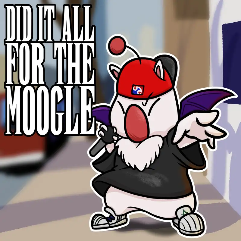 Did It All For The Moogle