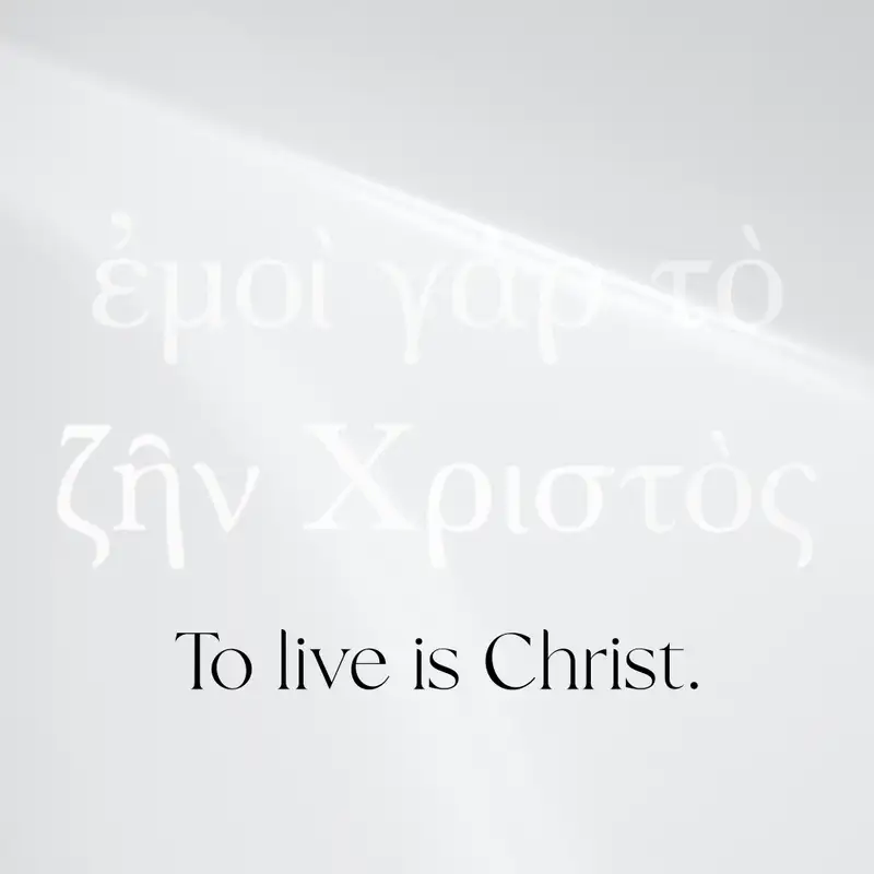 To Live Is Christ (Philippians)