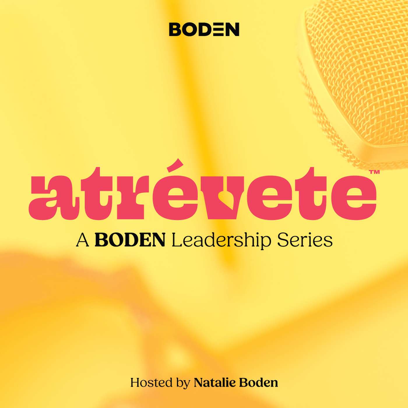 Atrévete: A BODEN Leadership Series
