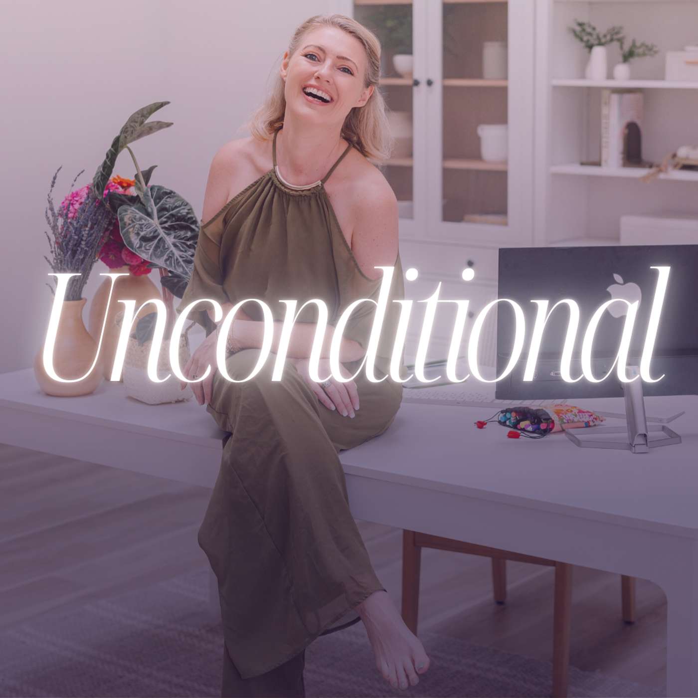 🙌🏼 Ep. 4: Unconditional: The Most Radical Love Practice There Is
