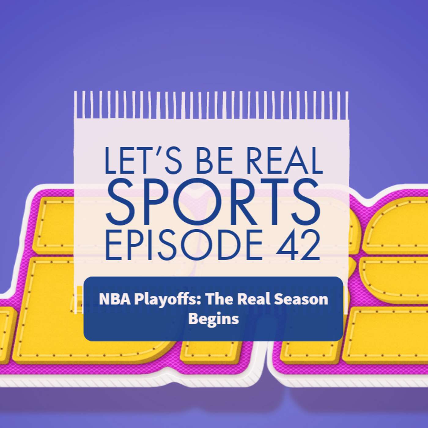 LBRS Ep 42: NBA Playoffs: The Real Season Begins episode artwork