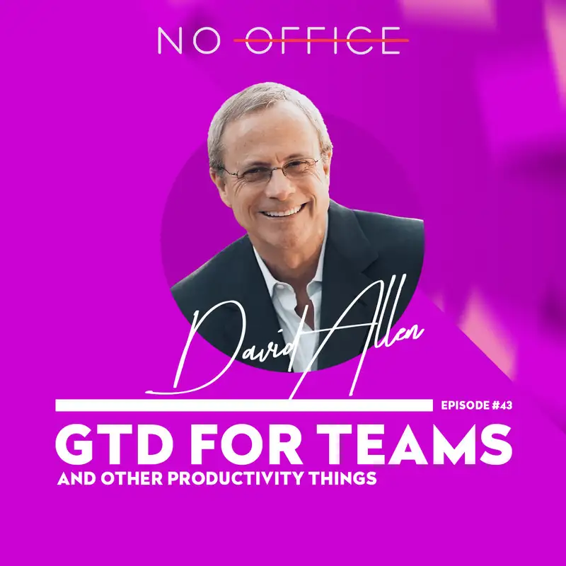 GTD for Teams & Holocracy with David Allen