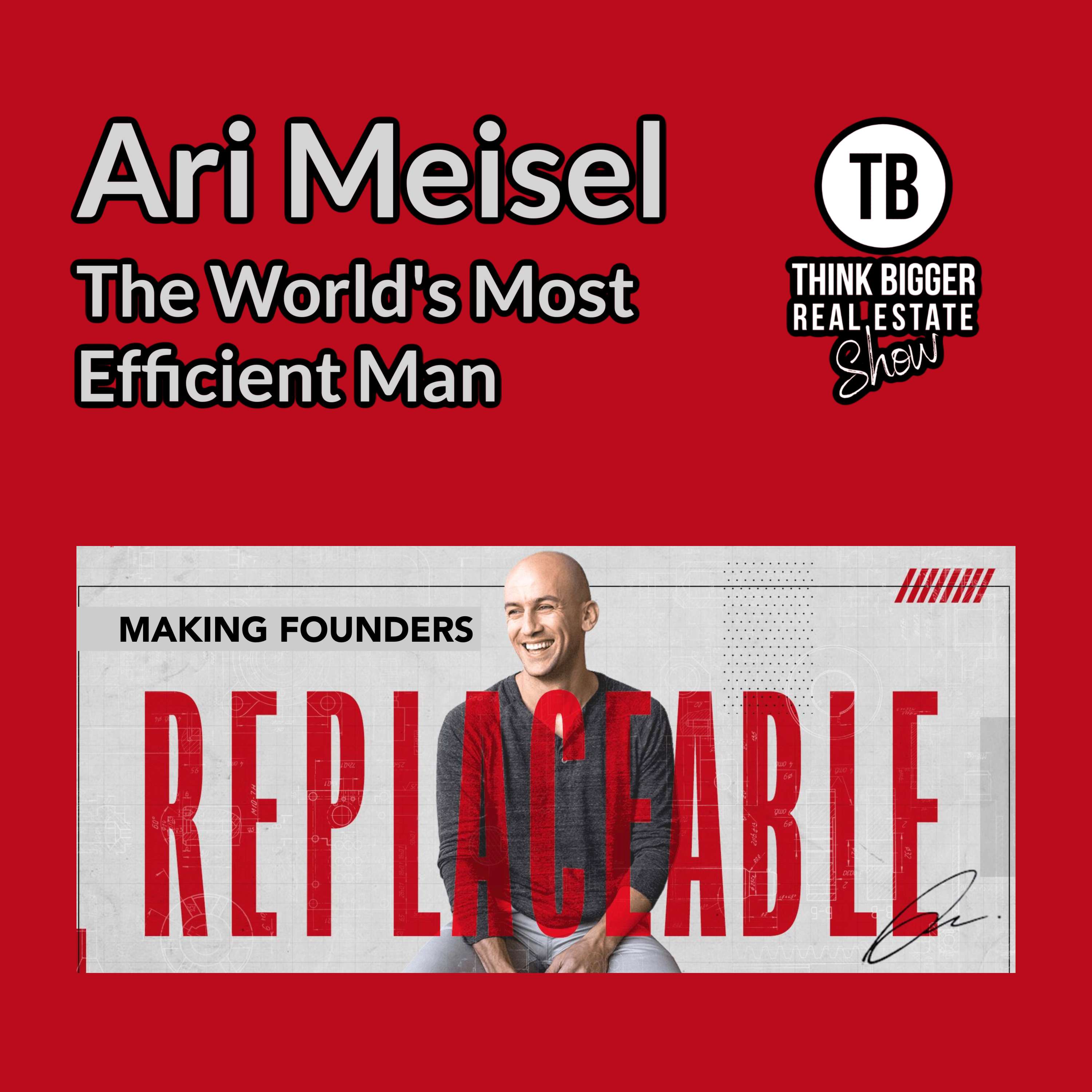 Making Real Estate Agent Leaders Replaceable | Ari Meisel