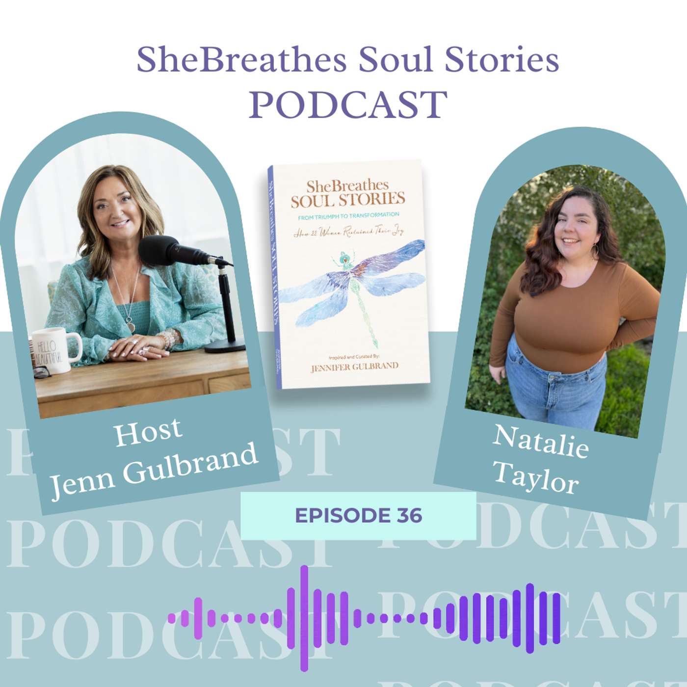 SheBreathes Soul Stories Episode 36 – Follow the Call of Your Soul with Natalie Taylor