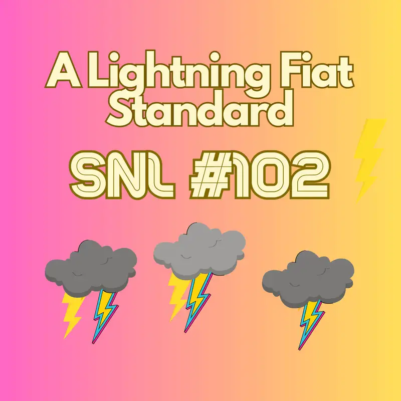 Stacker News Live #102: A Lightning Fiat Standard