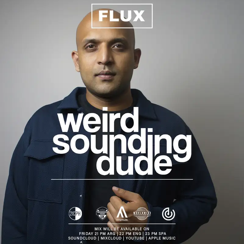 Flux Community & Progressive House UK Present - Weird Sounding Dude