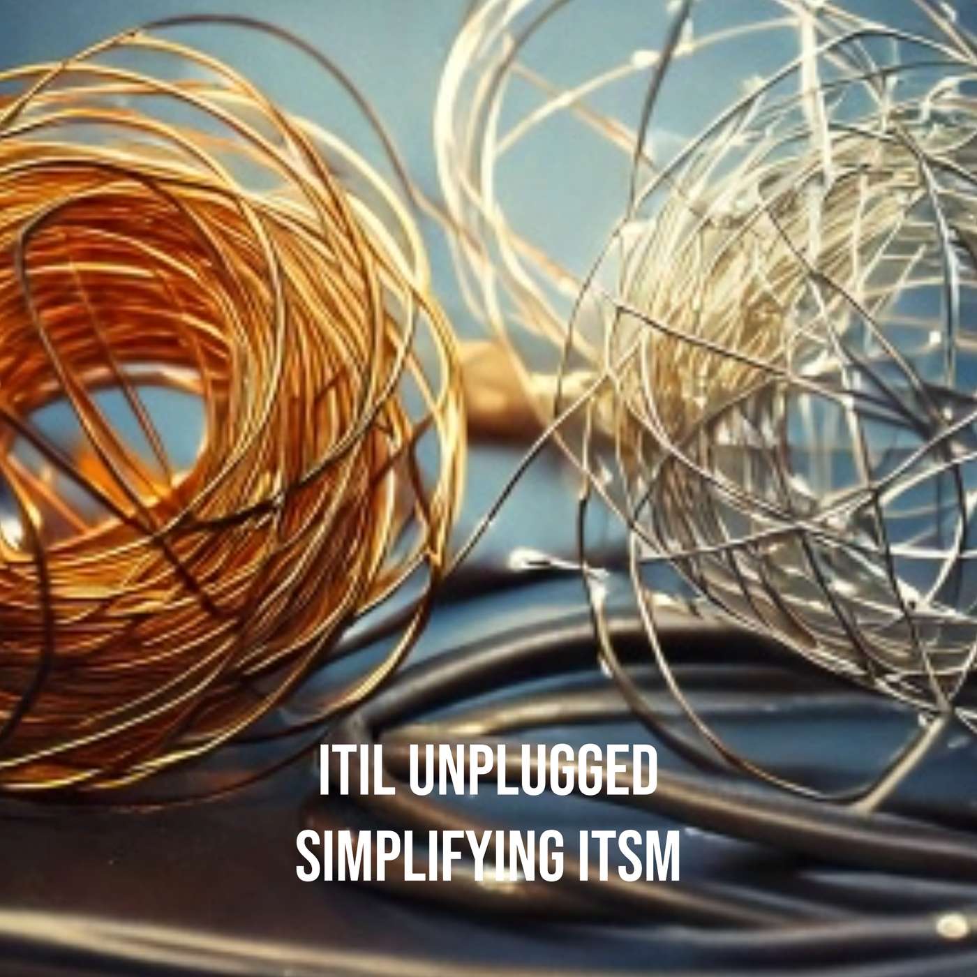 ITIL® 4 Unplugged - Simplifying IT Service Management