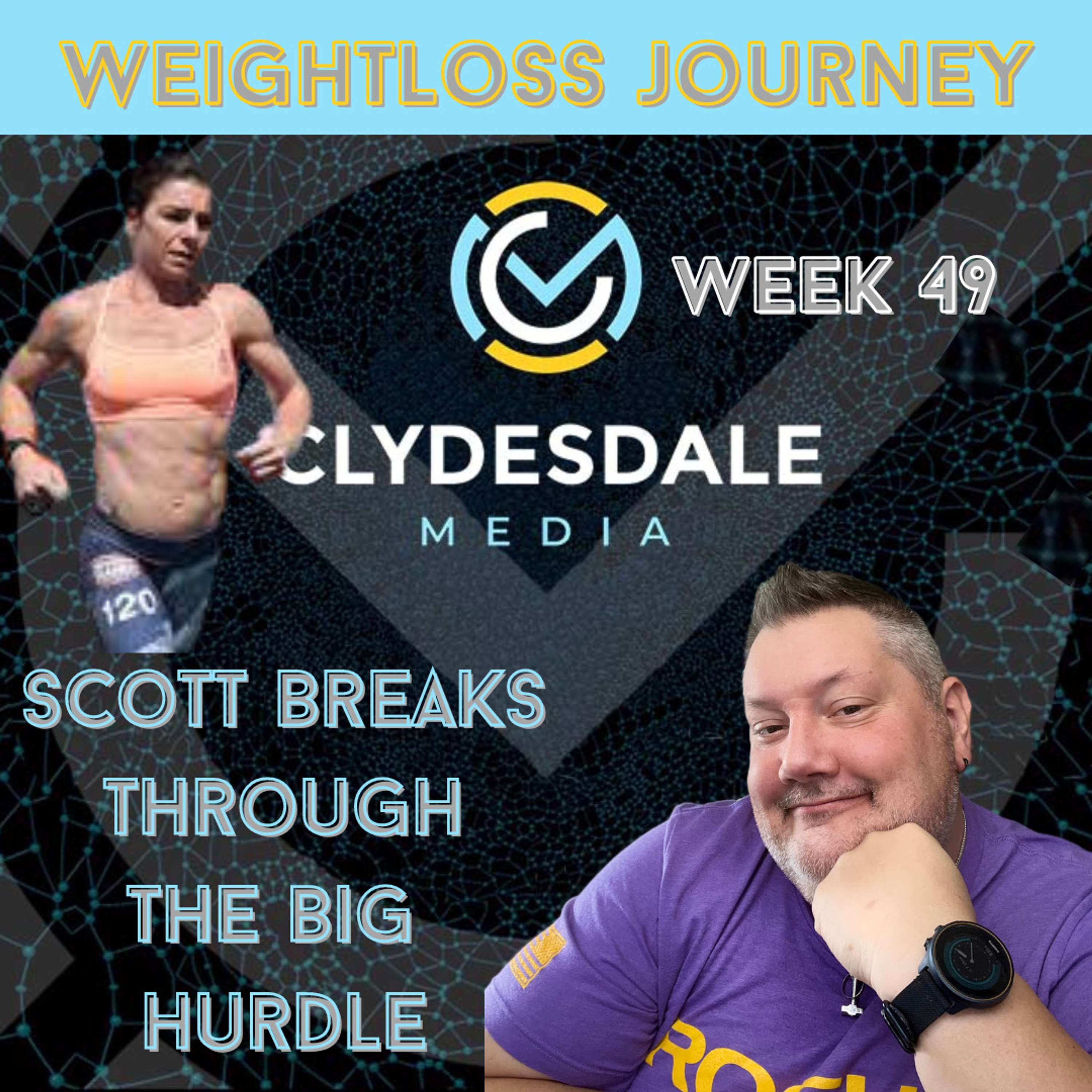 Clydesdale Media Weight Loss Journey - Scott Clears a Huge Hurdle