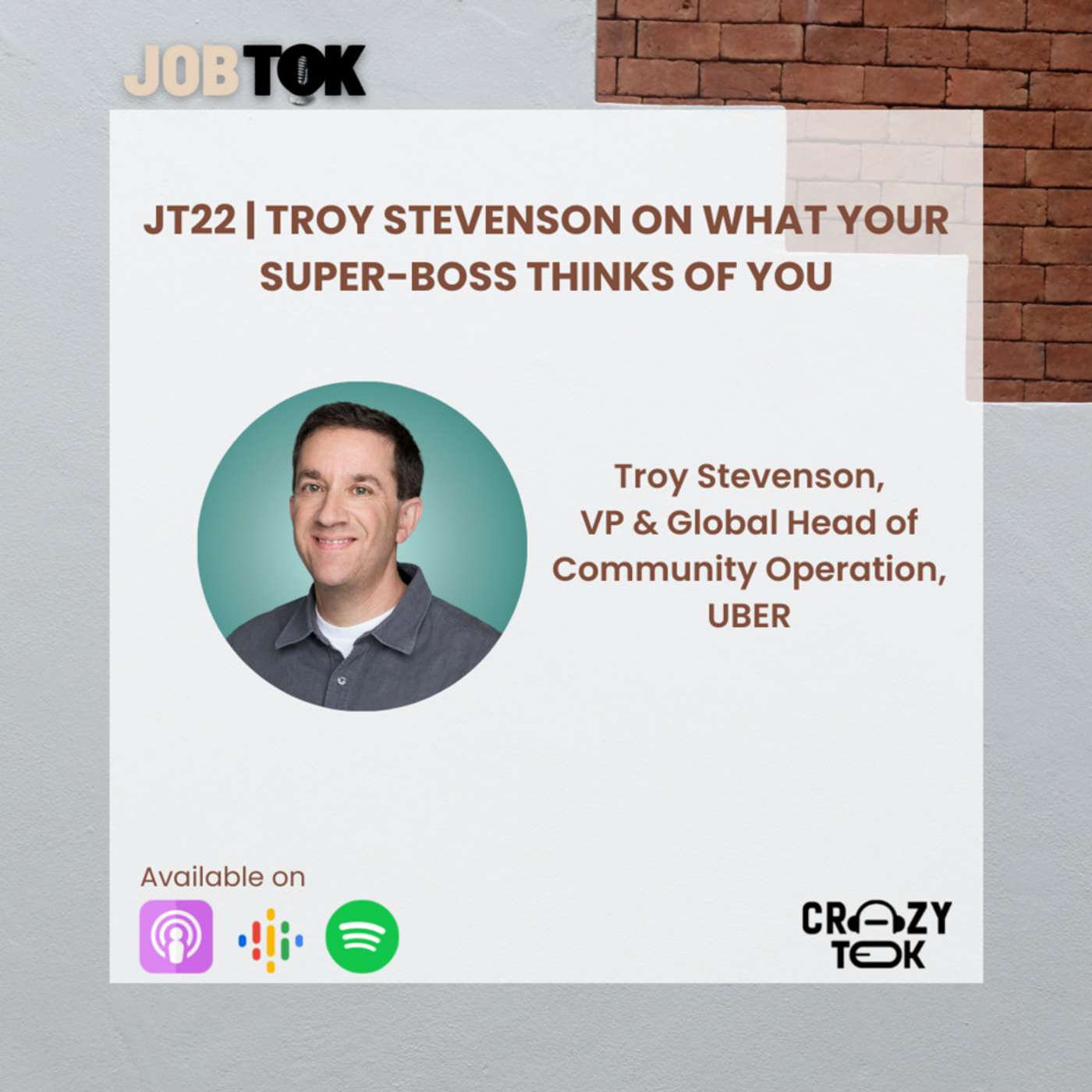 JT22 | Troy Stevenson On What Your Super-Boss Thinks of You