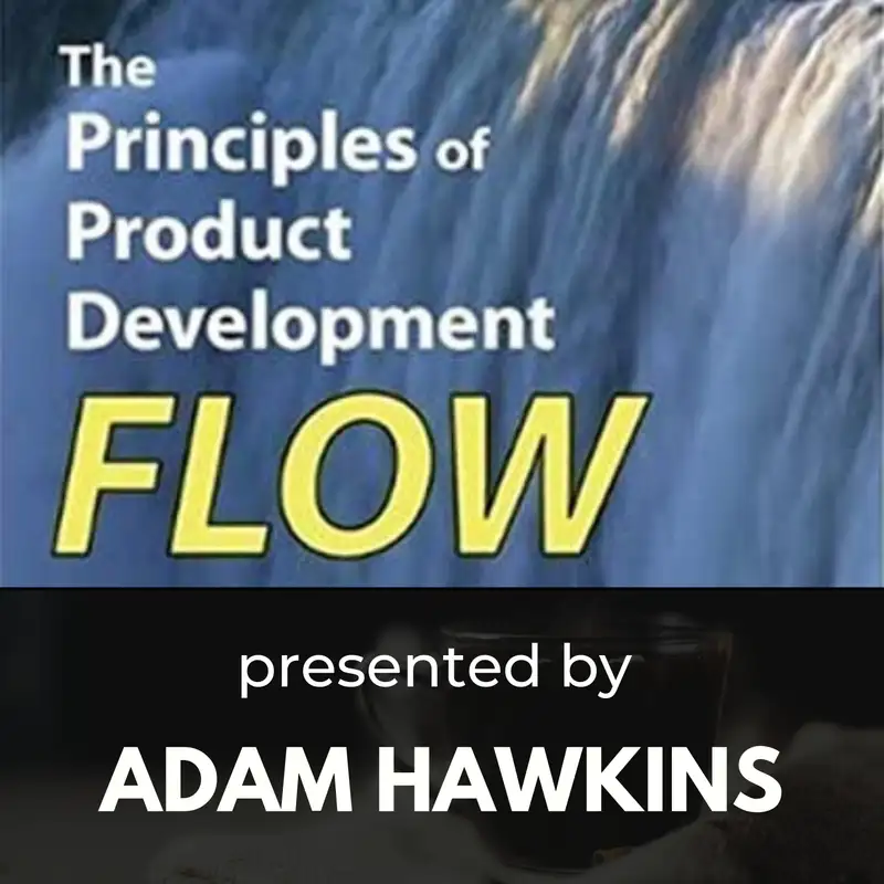 The Principles of Product Development Flow