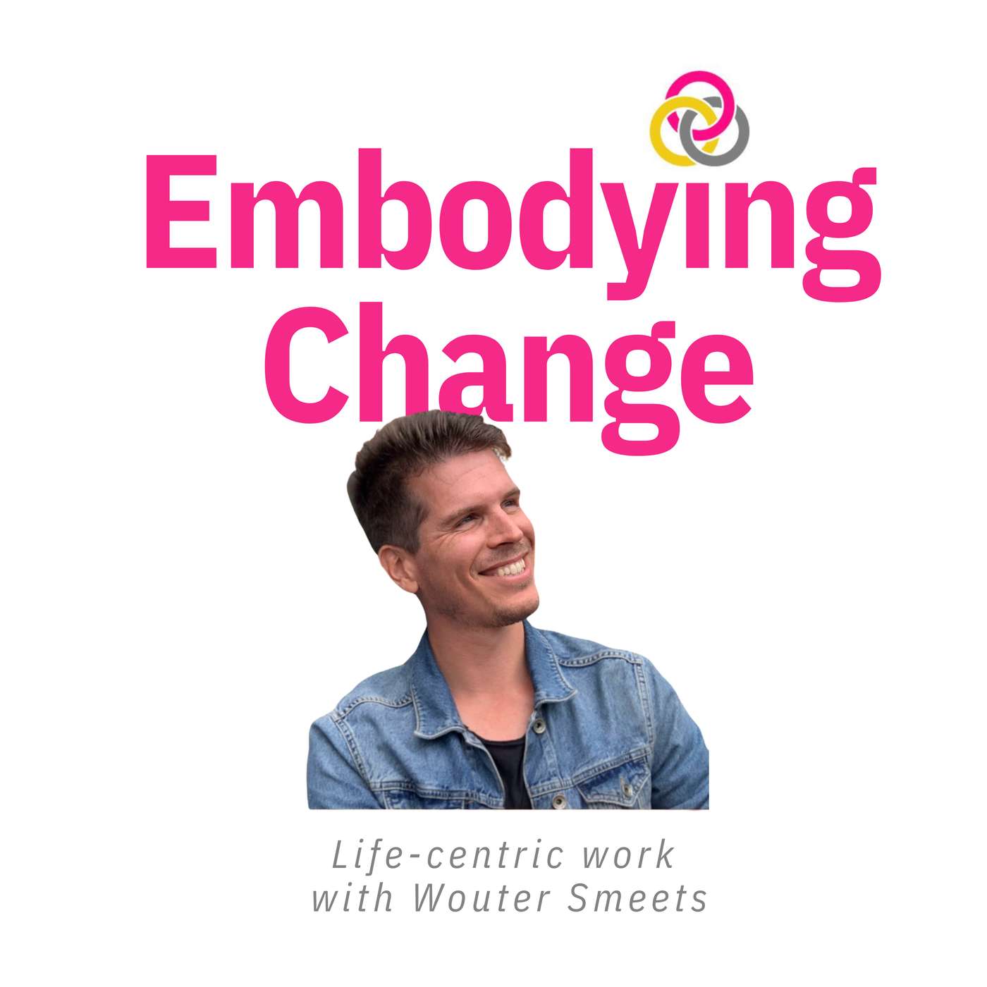 33. Life-centric work with Wouter Smeets
