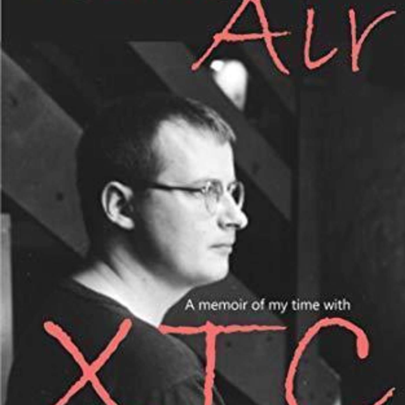 What Do You Call That Noise? The XTC Podcast
