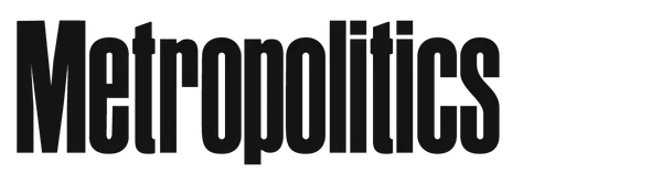 Metropolitics