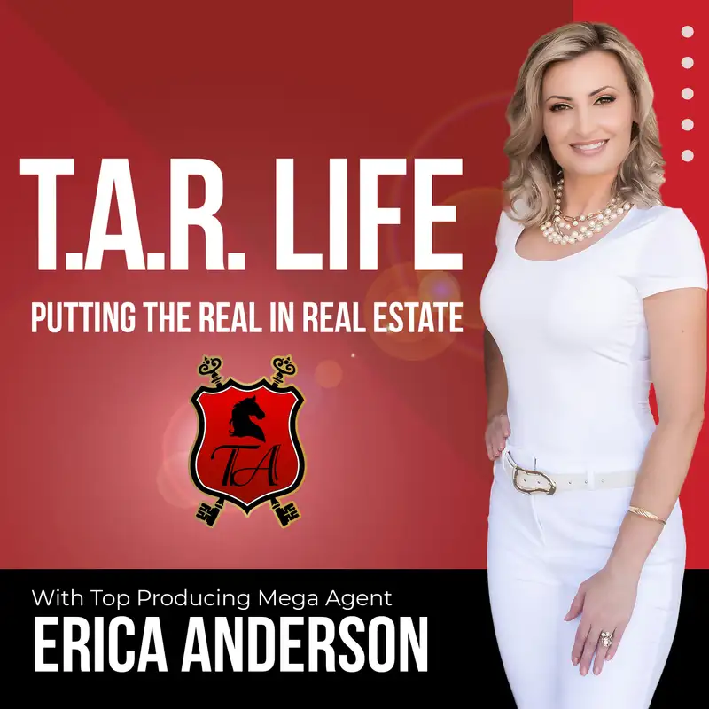 T.A.R. Life with Top Producing Agent Erica Anderson