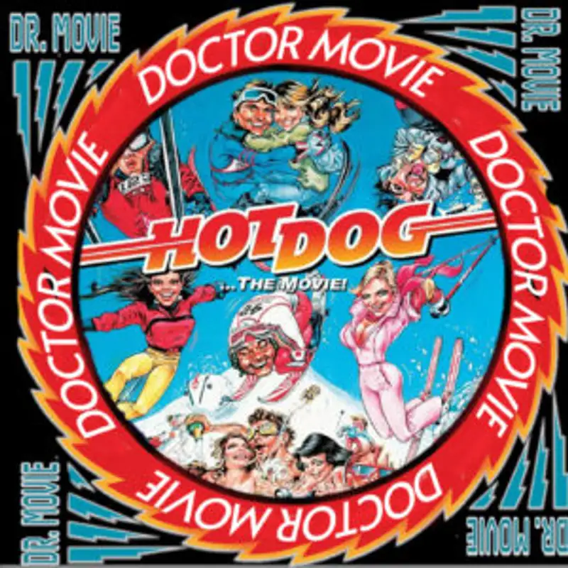 Doctor Movie: Episode 267: Hot Dog The Movie